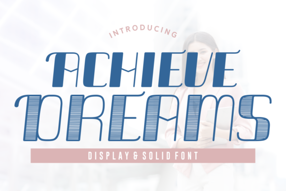 Achieve Dreams Font Evaluation